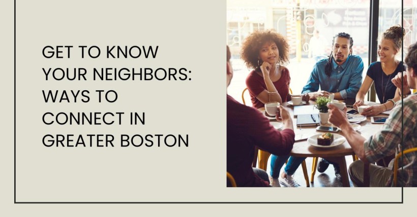 Get to Know Your Neighbors: Ways to Connect in Greater Boston