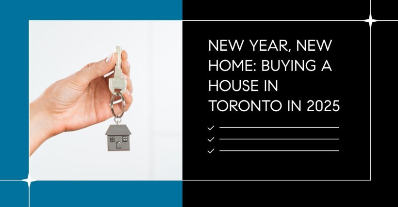 New Year, New Home: Buying a House in Toronto in 2025