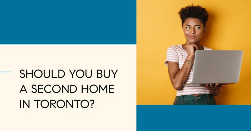 Should You Buy a Second Home in Toronto?