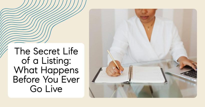 The Secret Life of a Listing: What Happens Before You Ever Go Live