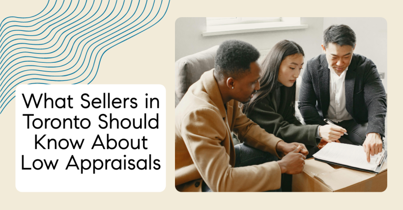 What Sellers in Toronto Should Know About Low Appraisals