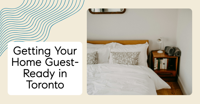 Getting Your Home Guest-Ready in Toronto