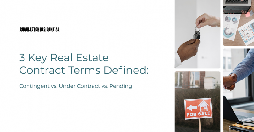 3 Key Real Estate Contract Terms Defined: Contingent vs. Under Contract vs. Pending