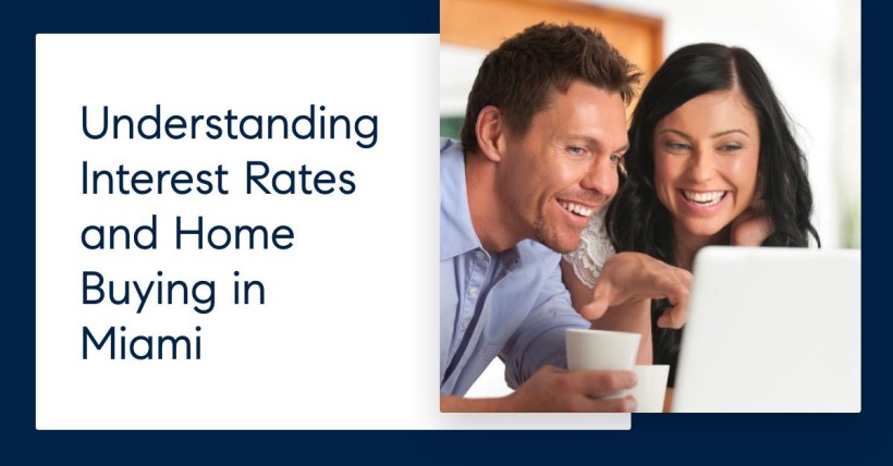 Understanding Interest Rates and Home Buying in Miami