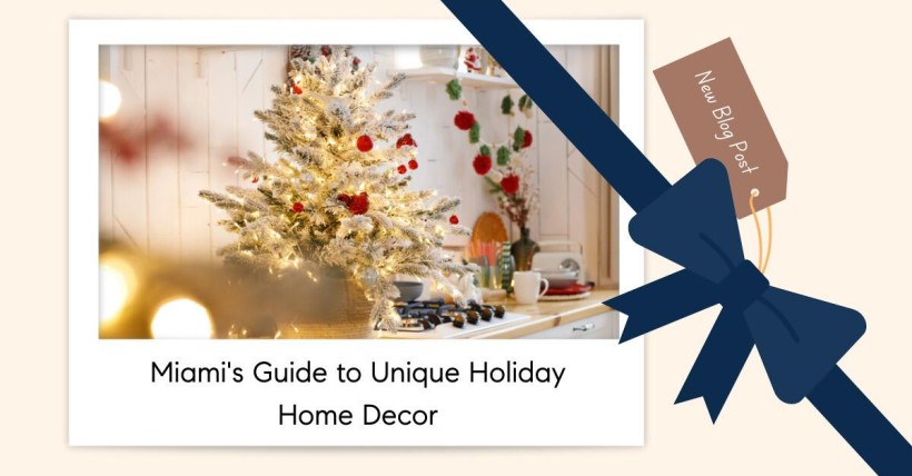 Miami's Guide to Unique Holiday Home Decor