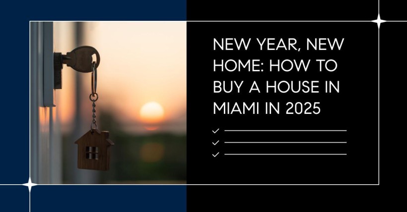 New Year, New Home: How to Buy a House in Miami in 2025