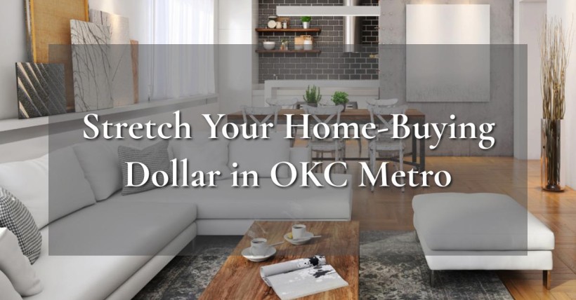 Stretch Your Home-Buying Dollar in OKC Metro