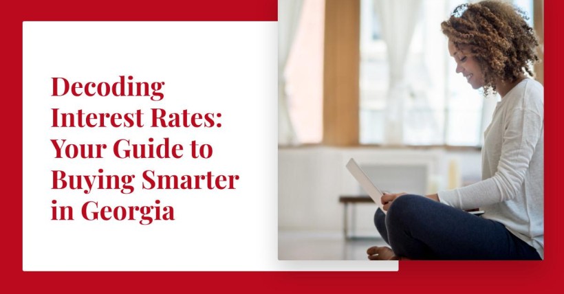 Decoding Interest Rates: Your Guide to Buying Smarter in Georgia