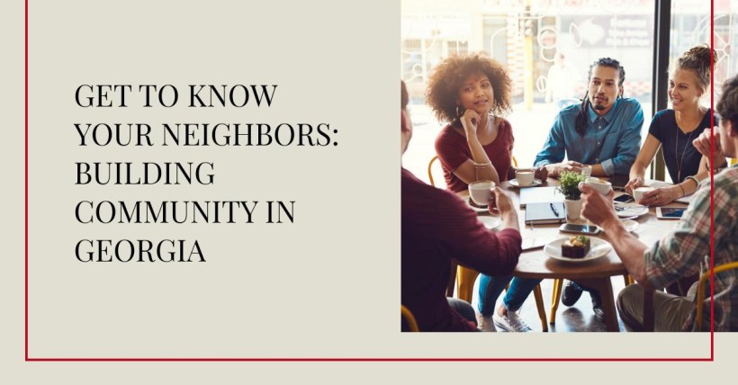 Get to Know Your Neighbors: Building Community in Georgia