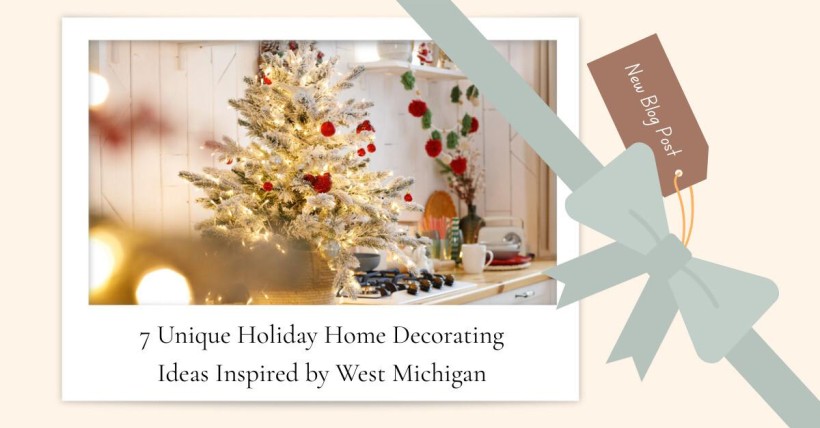 7 Unique Holiday Home Decorating Ideas Inspired by West Michigan