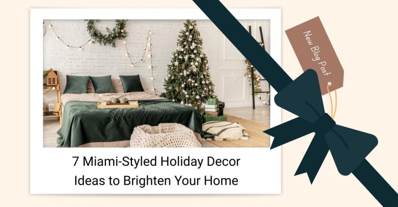 7 Miami-Styled Holiday Decor Ideas to Brighten Your Home