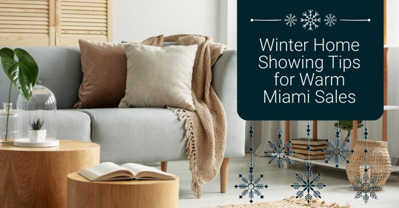 Winter Home Showing Tips for Warm Miami Sales