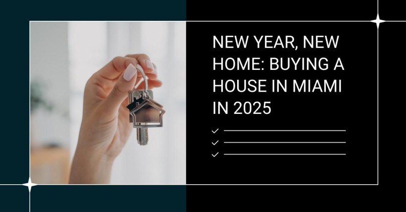 New Year, New Home: Buying a House in Miami in 2025