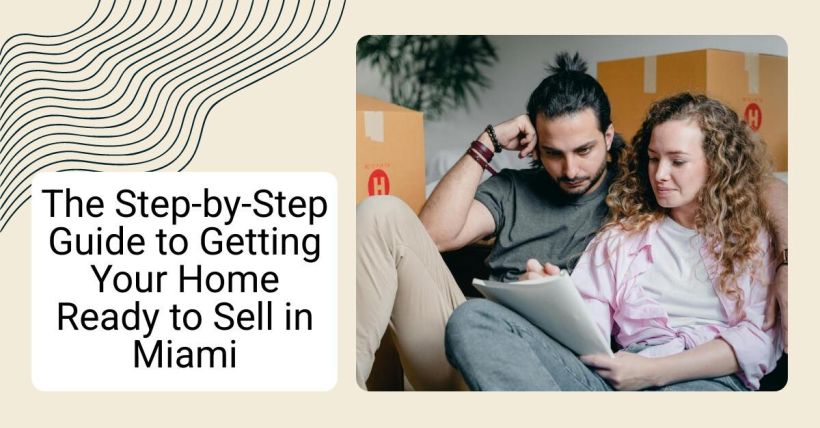The Step-by-Step Guide to Getting Your Home Ready to Sell in Miami