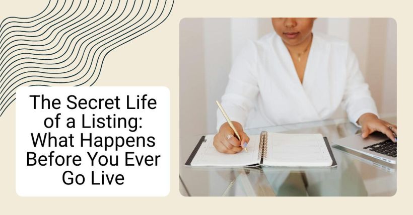 The Secret Life of a Listing: What Happens Before You Ever Go Live