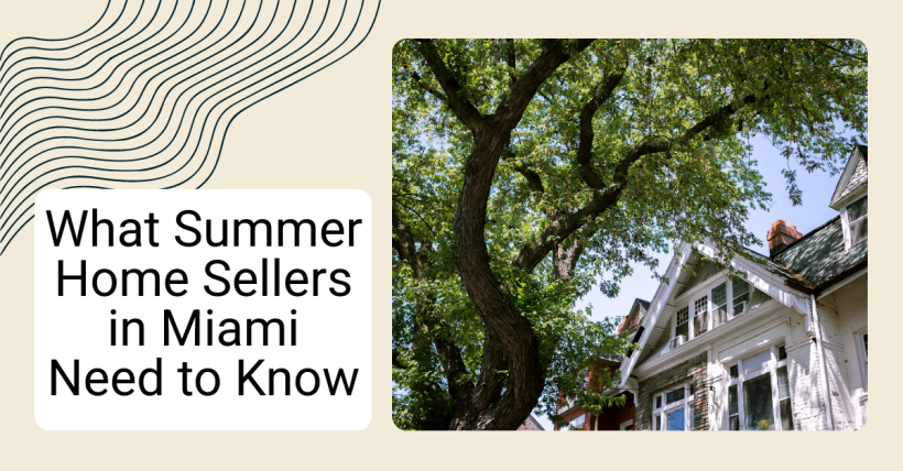 What Summer Home Sellers in Miami Need to Know