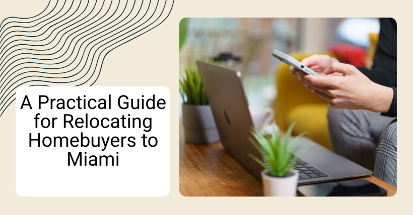 A Practical Guide for Relocating Home Buyers in Miami