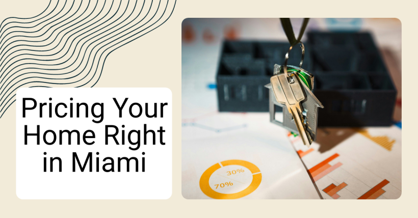 Pricing Your Home Right in Miami