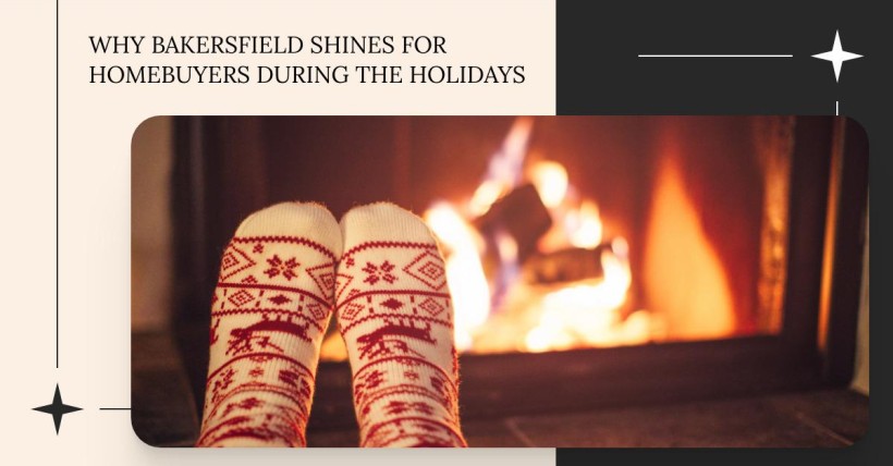 Why Bakersfield Shines for Homebuyers During the Holidays