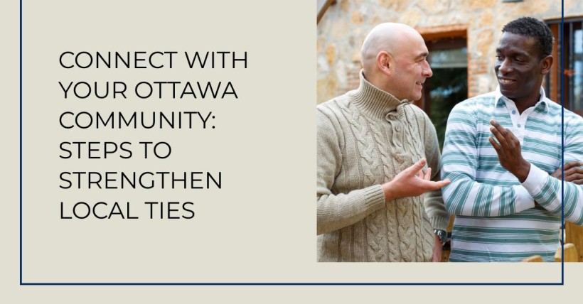 Connect with Your Ottawa Community: Steps to Strengthen Local Ties