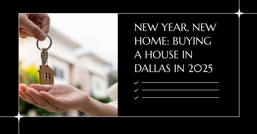 New Year, New Home: Buying a House in Dallas in 2025