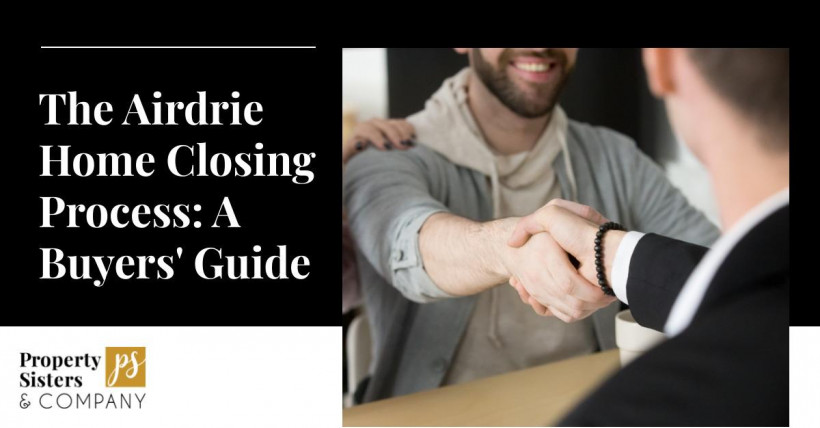 The Airdrie Home Closing Process: A Buyers' Guide