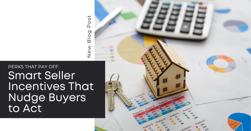 Perks That Pay Off: Smart Seller Incentives That Nudge Buyers to Act
