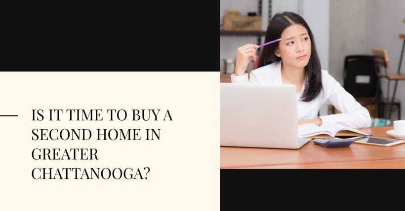 Is It Time to Buy a Second Home in Greater Chattanooga?