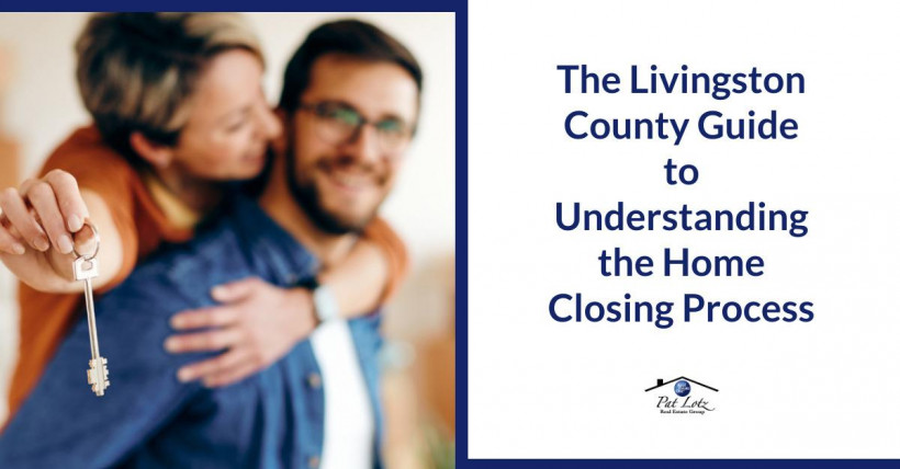 The Livingston County Guide to Understanding the Home Closing Process