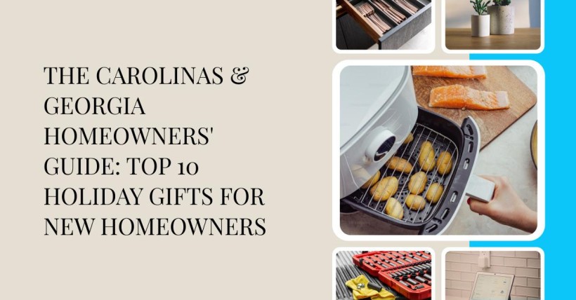 The Carolinas & Georgia Homeowners' Guide: Top 10 Holiday Gifts for New Homeowners