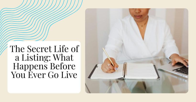 The Secret Life of a Listing: What Happens Before You Ever Go Live