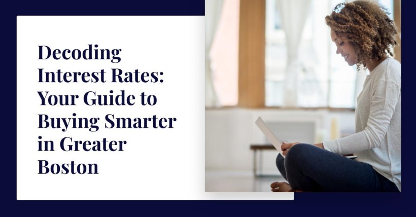 Decoding Interest Rates: Your Guide to Buying Smarter in Greater Boston