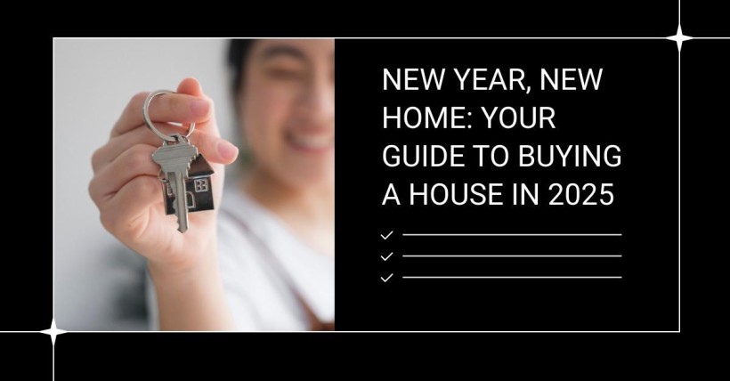 New Year, New Home: Your Guide to Buying a House in 2025