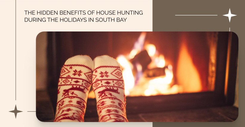 The Hidden Benefits of House Hunting During the Holidays in South Bay