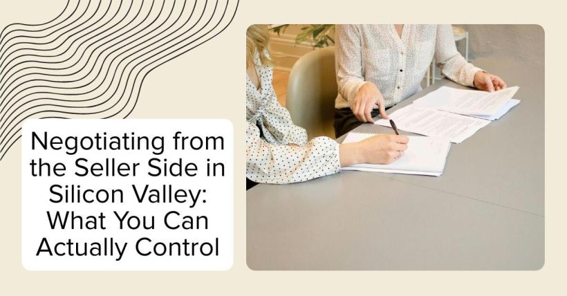 Negotiating from the Seller Side in Silicon Valley: What You Can Actually Control