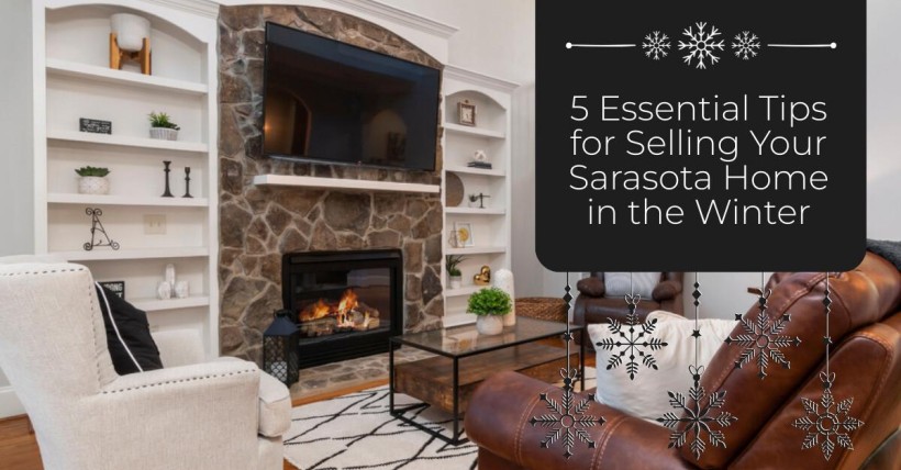 5 Essential Tips for Selling Your Sarasota Home in the Winter