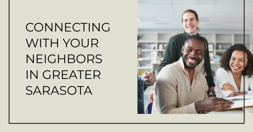 Connecting with Your Neighbors in Greater Sarasota