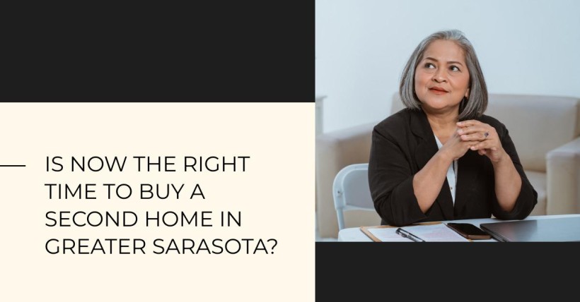 Is Now the Right Time to Buy a Second Home in Greater Sarasota?