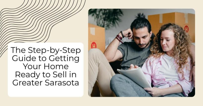The Step-by-Step Guide to Getting Your Home Ready to Sell in Greater Sarasota