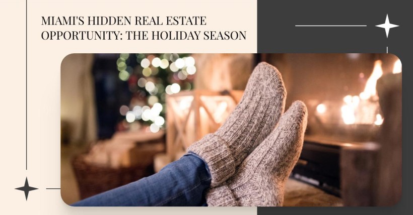 Miami's Hidden Real Estate Opportunity: The Holiday Season