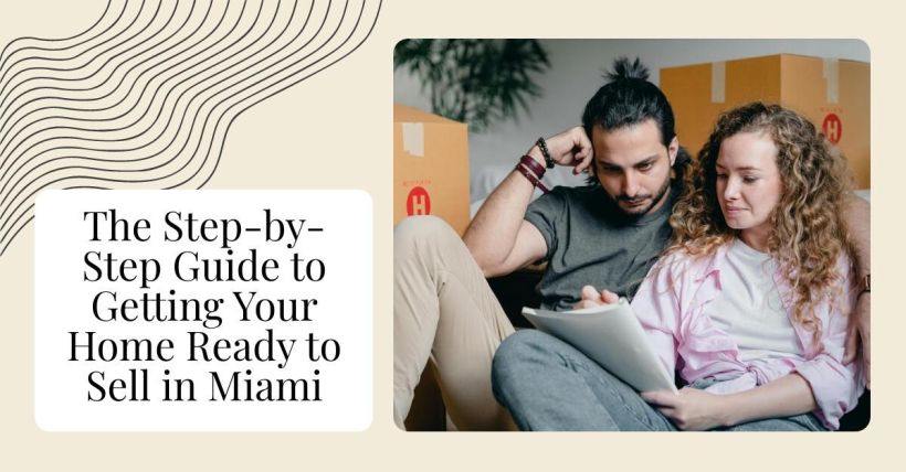 The Step-by-Step Guide to Getting Your Home Ready to Sell in Miami