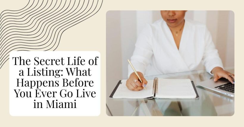The Secret Life of a Listing: What Happens Before You Ever Go Live in Miami