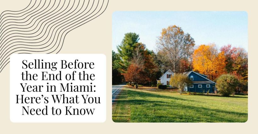 Selling Before the End of the Year in Miami: Here’s What You Need to Know