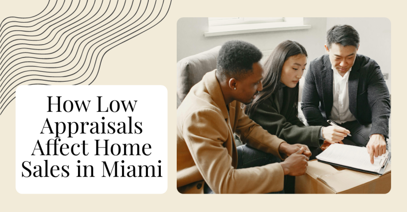 How Low Appraisals Affect Home Sales in Miami