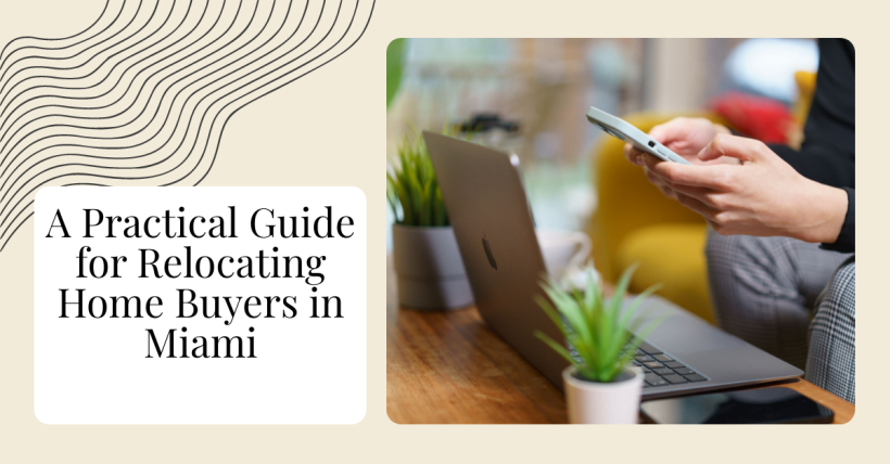 A Practical Guide to Buying a Home While Relocating to Miami