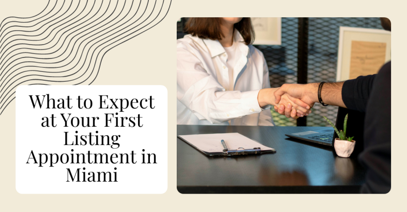 What to Expect at Your First Listing Appointment in Miami