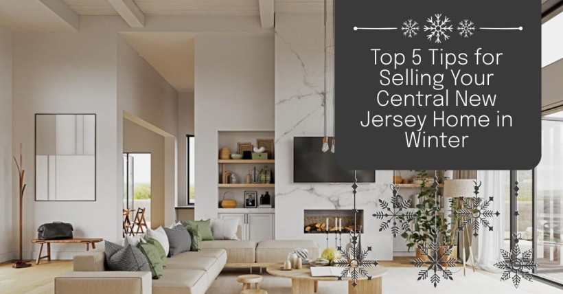 Top 5 Tips for Selling Your Central New Jersey Home in Winter