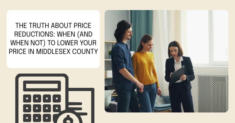 The Truth About Price Reductions: When (and When Not) to Lower Your Price in Middlesex County