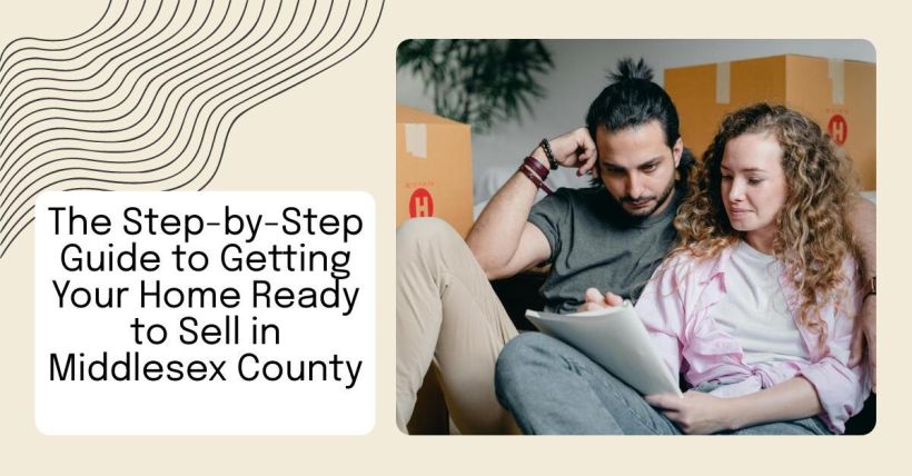 The Step-by-Step Guide to Getting Your Home Ready to Sell in Middlesex County