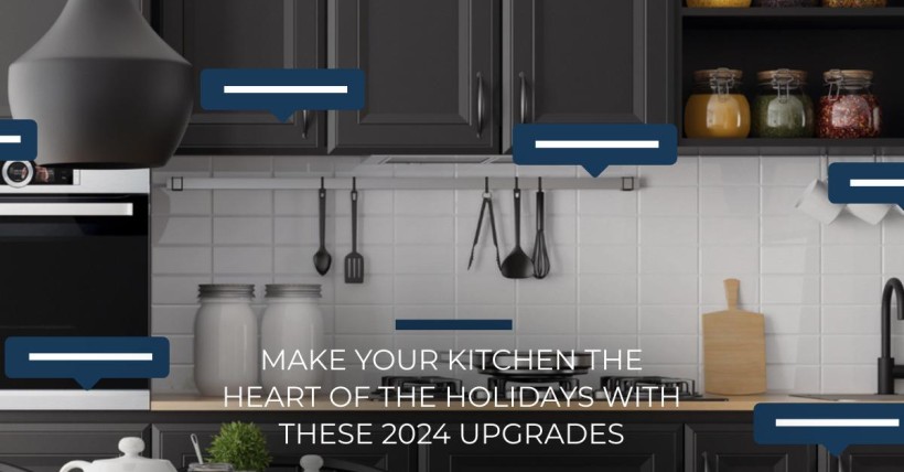 Make Your Kitchen the Heart of the Holidays with These 2024 Upgrades